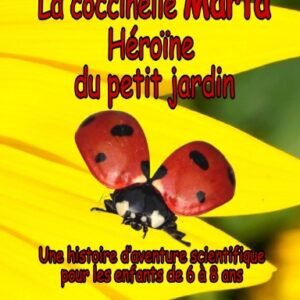 La coccinelle Marta Héroïne du petit jardin